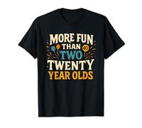Plus amusant que deux enfants de vingt ans T-Shirt