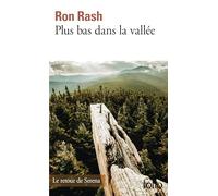 Ron Rash – Plus bas dans la vallée – Et quelques courts récits des Appalaches – Poche