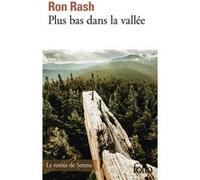 Plus bas dans la vallée Ron Rash (Auteur), Isabelle Reinharez (Traduction)
