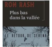 Plus bas dans la vallée Ron Rash (Auteur), Isabelle Reinharez (Traduction)