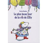 Plus beau jour de la vie de lilly (Le)