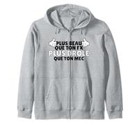 Plus Beau Que Ton ex, Plus drôle Que Ton mec Phrase rigolote Sweat à Capuche