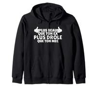 Plus Beau Que Ton ex, Plus drôle Que Ton mec Phrase rigolote Sweat à Capuche