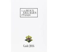 Plus beaux villages d'Espagne, Les - Guide 2016