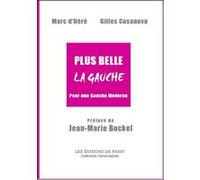 Plus belle la gauche Marc d' Héré (Auteur), Gilles Casanova (Auteur)