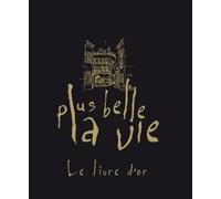 Plus belle la vie, le livre d'or