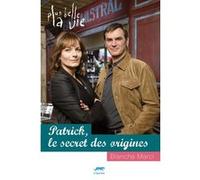 Plus Belle la vie - Patrick, le secret des origines