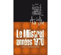 Plus belle la vie T1 - Mistral, années 70. Charles et Roland (1)