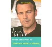 Plus belle la vie T8 - Vincent, une nouvelle vie (8)