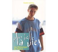 Plus Belle La Vie - Tome 6 - Les Mensonges Du Mistral