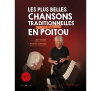 Plus belles chansons traditionnelles en poitou Livre avec 1 CD - A.R.C.U.P.° - Geste - Livre CD - Comptine, chant CD