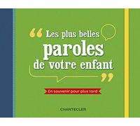 PLUS BELLES PAROLES DE VOTRE ENFANT