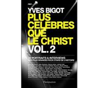 Yves Bigot – Plus célèbres que le Christ – Portraits et interviews de 50 rockstars – Broché