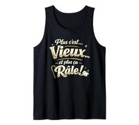 Plus C'est Vieux Plus Ça Râle Drôle Débardeur