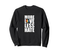 Plus d'amour, Moins de Haine Sweatshirt