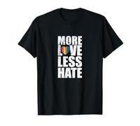 Plus d'amour, Moins de Haine T-Shirt