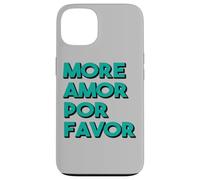 Plus d'amour s'il Vous plaît Plus d'Amor Por Favor Grand Coque pour iPhone 13