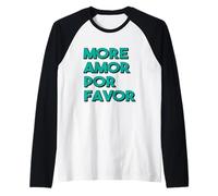 Plus d'amour s'il Vous plaît Plus d'Amor Por Favor Grand Manche Raglan