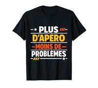 Plus d'apéro Moins de problèmes Humour T-Shirt
