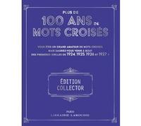 Collectif – Plus de 100 ans de mots croisés – Broché – Larousse