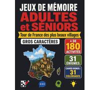 PLUS DE 180 ACTIVITÉS ADULTES ET SÉNIORS: POUR STIMULER LA MÉMOIRE, L'ATTENTION, L'OBSERVATION ET LA LOGIQUE, TOUT EN VOYAGEANT À TRAVERS LA FRANCE. ... jours, avec 4 exercices variés chaque jour.