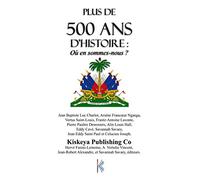 Plus de 500 ans d'histoire : où en sommes-nous ?