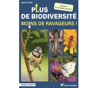 Plus de biodiversité moins de ravageurs ! Multiplier les stratégies naturelles - Vincent Albouy - Terre Vivante - broché - Guide