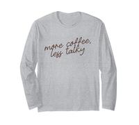 Plus de café, Moins bavard Script de Phrase Minimaliste Manche Longue