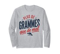Plus de Grammes que de Mal Soirée Fête Humour Alcool Drôle Manche Longue