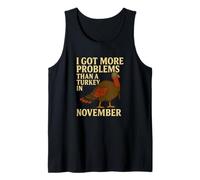 Plus de problèmes qu'une dinde en novembre Funny Thanksgiving Débardeur
