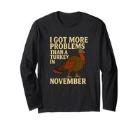 Plus de problèmes qu'une dinde en novembre Funny Thanksgiving Manche Longue