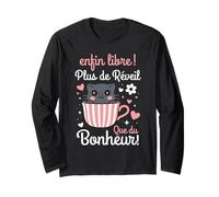 Plus de Réveil Retraite Humour collègue Départ Enfin Libre Manche Longue