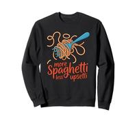 Plus de Spaghettis, Moins bouleversée, Amateur de pâtes et Gourmand Sweatshirt