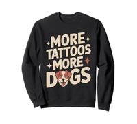 Plus de Tatouages Plus de Chiens Tatouage Amusant pour Les Amoureux des Chiens Sweatshirt