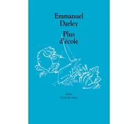 Plus d'école - Emmanuel Darley - Ecole Des Loisirs - broché - roman jeunesse