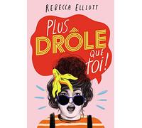 Plus drôle que toi ! Rebecca Elliott (Auteur), Faustina Fiore (Traduction)