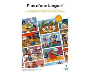 Plus d'une langue !: Ressources de médiation et de formation sur le développement du langage en contexte plurilingue