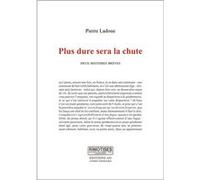 Plus dure sera la chute Ladoue Pierre (Auteur)