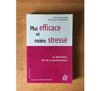 Plus efficace et moins stressé : Le bien-être, clé de la performance