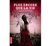 Plus encore que la vie