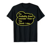 Plus étrange Que tu ne Le penses. Probablement même, T-Shirt Graphique avec Valeur