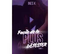 Plus facile de te détester
