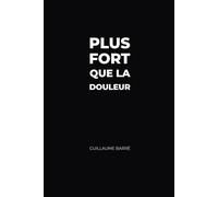 Plus fort que la douleur
