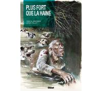 Plus fort que la haine – Édition Luxe – Glénat