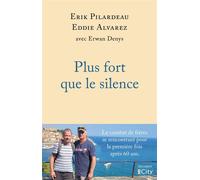 Plus fort que le silence - Erik Pilardeau - City Edition - ebook (ePub) - Témoignage