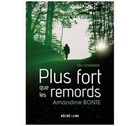 Plus Fort Que Les Remords - Et Si Tout Ne Se Jouait Pas Pendant L'enfance ? Ou Le Droit À La Résilience