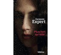 Plus fort qu'elle Edition en gros caractères - Jacques Expert - Ookilus Editions - broché - Roman