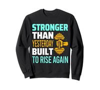 Plus Fort qu'hier - Style de Motivation Fitness et Gym Sweatshirt
