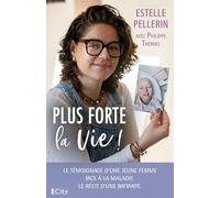 Plus forte la vie !