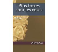 Plus fortes sont les roses: Essai